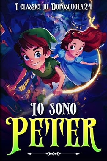 Io sono Peter - Versione illustrata e rivisitata del libro Peter Pan