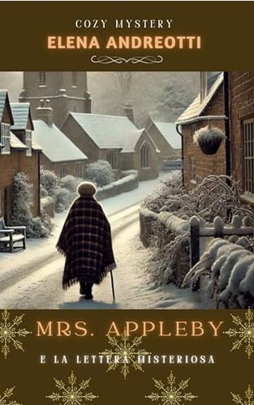 Mrs. Appleby e la lettera misteriosa: Cozy Mystery (Le indagini di Mrs. Appleby Vol. 2)