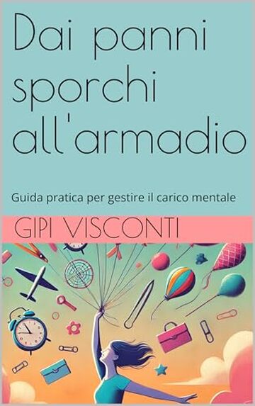Dai panni sporchi all'armadio: Guida pratica per gestire il carico mentale