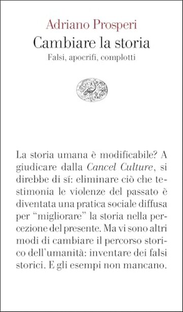 Cambiare la storia: Falsi, apocrifi, complotti