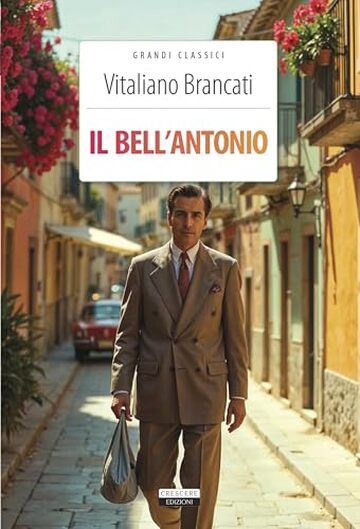 Il bell'Antonio: Ediz. integrale (Grandi classici)
