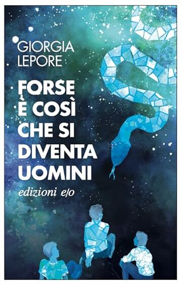 Forse &egrave; cos&igrave; che si diventa uomini (L'ispettore Gerri Esposito Vol. 4)