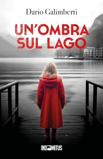 Un'ombra sul lago (Il delegato di polizia Ezechiele Beretta Vol. 2)
