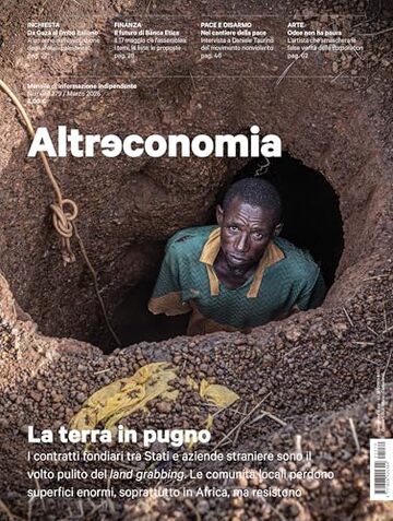 Altreconomia 279 - Marzo 2025: La terra in pugno