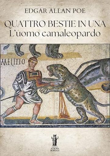 Quattro bestie in una. L&rsquo;uomo camaleopardo