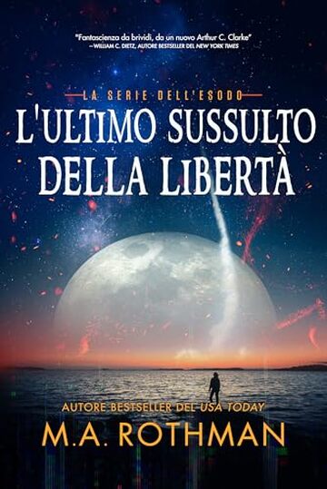 L'ultimo sussulto della libert&agrave; (La serie dell'esodo Vol. 2)