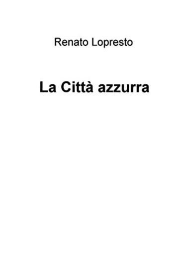 La Citt&agrave; azzurra