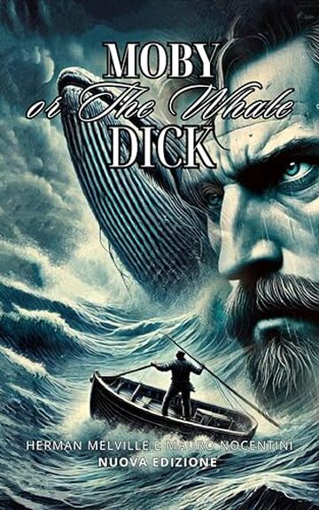 MOBY DICK OR THE WHALE : NUOVA EDIZIONE