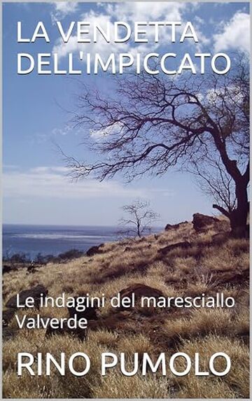 LA VENDETTA DELL'IMPICCATO: Le indagini del maresciallo Valverde