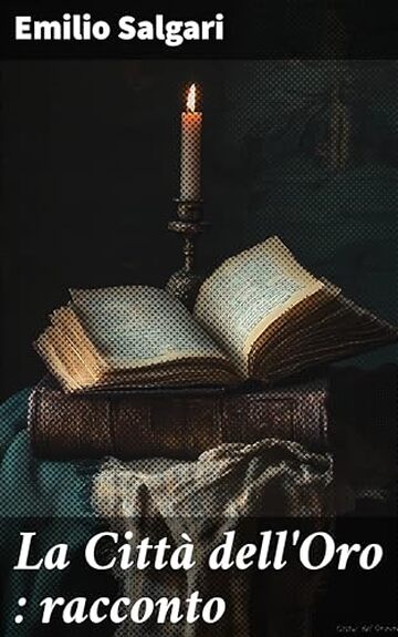 La Citt&agrave; dell'Oro : racconto