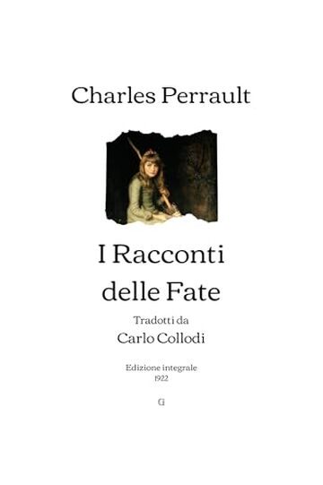 I Racconti delle Fate: Tradotti da Carlo Collodi | Edizione integrale (1922)