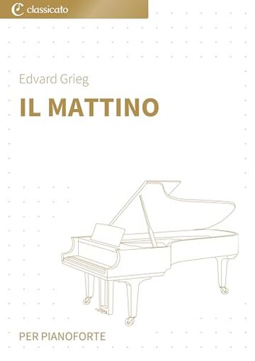 Il mattino: Per Pianoforte: versione semplificata