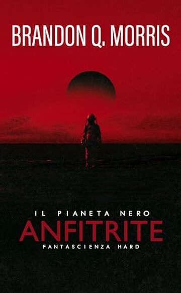Anfitrite: Il Pianeta Nero: Fantascienza hard