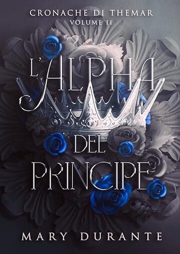 L'Alpha del principe (Cronache di Themar Vol. 2)