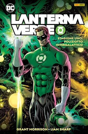 Lanterna Verde - Stagione Uno: Poliziotto Intergalattico (Lanterna Verde di Grant Morrison Vol. 1)