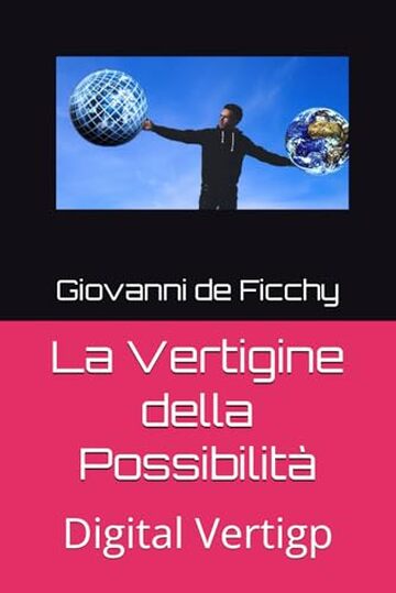 La Vertigine della Possibilit&agrave;: Digital Vertigp