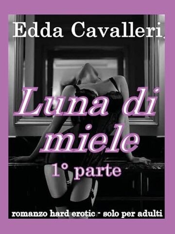 Luna di Miele parte 1