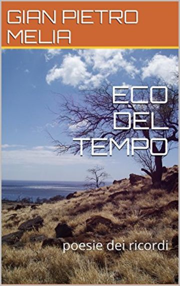 ECO DEL TEMPO: poesie dei ricordi