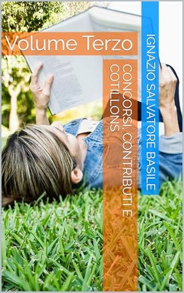 Concorsi, Contributi e Cotillons: Volume Terzo