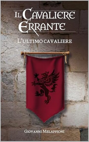 L'ultimo cavaliere (Il cavaliere errante Vol. 4)