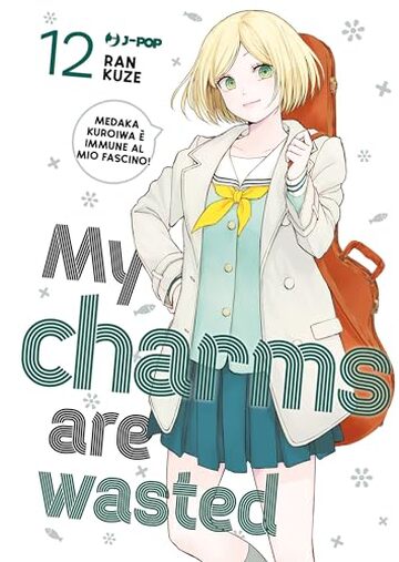 My charms are wasted (Vol. 12)