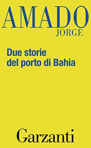 Due storie del porto di Bahia