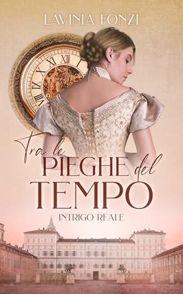 Tra le pieghe del tempo #2: Intrigo Reale