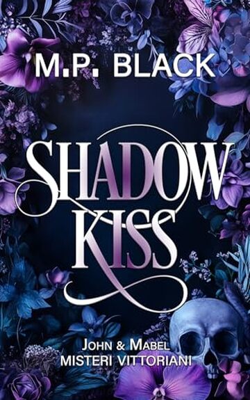 SHADOW KISS: John & Mabel, Misteri Vittoriani