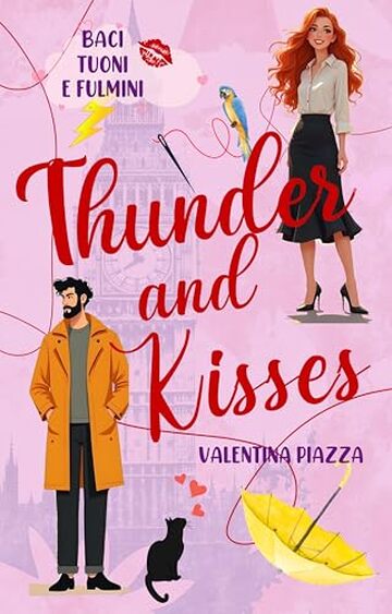 THUNDER AND KISSES: Baci, Tuoni e Fulmini