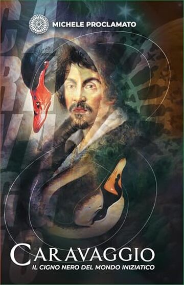 CARAVAGGIO: Il Cigno nero dei Rosacroce