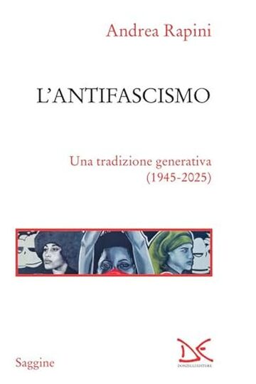 L'antifascismo: Una tradizione generativa (1945-2025)