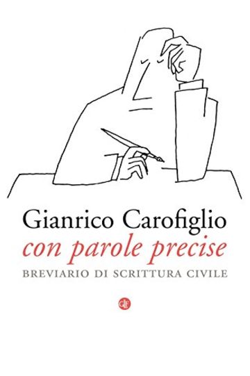 Con parole precise: Breviario di scrittura civile