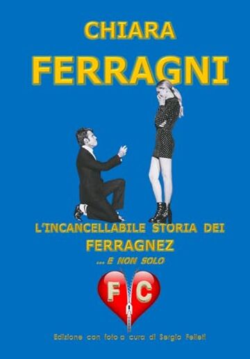 CHIARA FERRAGNI: L&rsquo;INCANCELLABILE STORIA DEI FERRAGNEZ ... E NON SOLO