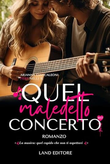 Quel maledetto concerto: [un elettrizzante music romance] (I romance Land Editore)