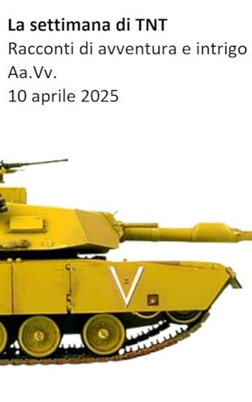 La settimana di TNT (centoundicesimo numero): racconti di intrigo e avventura