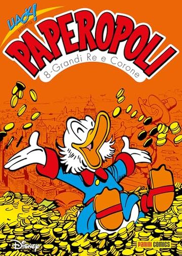 Uack! presenta Paperopoli 8: Grandi Re e Crone