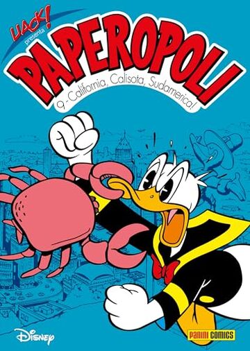 Uack! presenta Paperopoli 9: California, Calisota, Sudamerica!