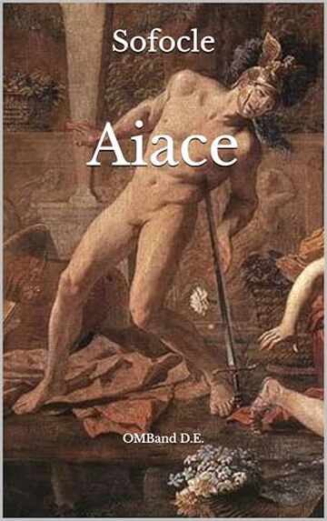 Aiace: (Edizione integrale)