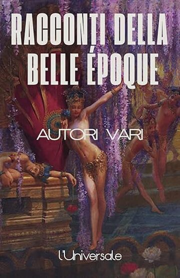 Racconti della Belle &Eacute;poque: Racconti storici
