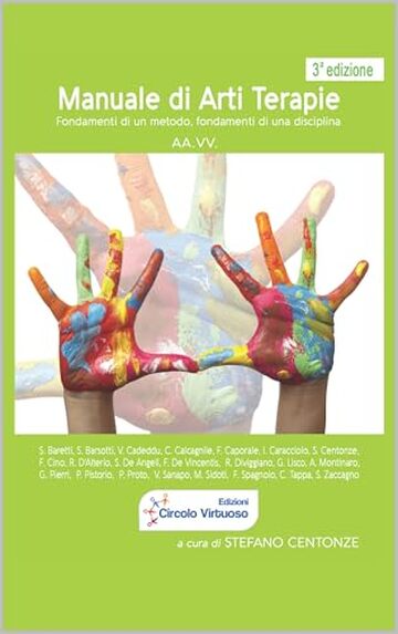 Manuale di Arti Terapie: Fondamenti di un metodo, fondamenti di una professione
