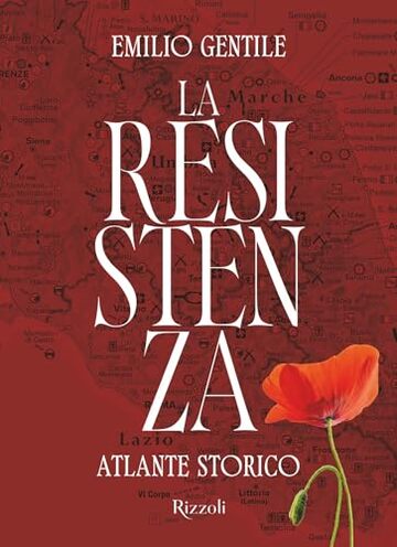 La Resistenza: Atlante storico