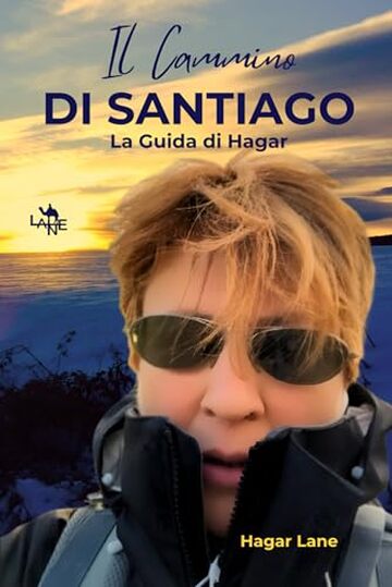 Il Cammino di Santiago: La Guida di Hagar