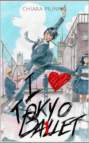 I LOVE TOKYO BALLET: CAPITOLO 1