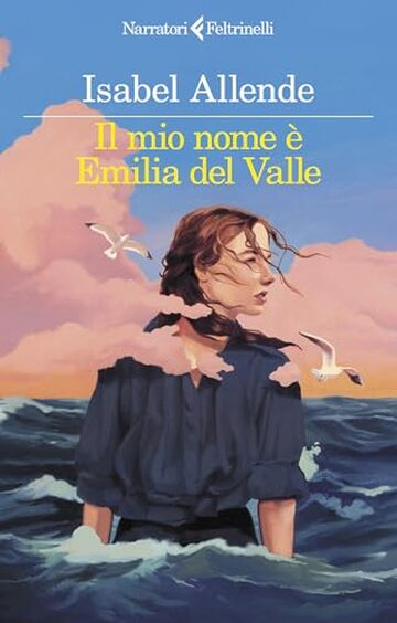 Il mio nome &egrave; Emilia del Valle