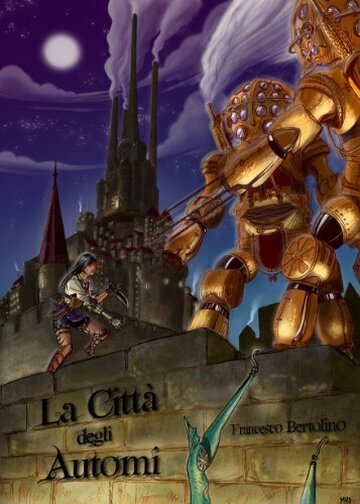 La Citt&agrave; degli Automi (La Compagnia del Viandante Vol. 1)