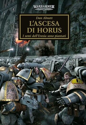 Warhammer The Horus Heresy Volume 1: L'ascesa Di Horus