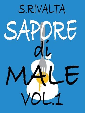 Sapore di male. : VOLUME 1 (I casi dell'avvocato Buonviso)