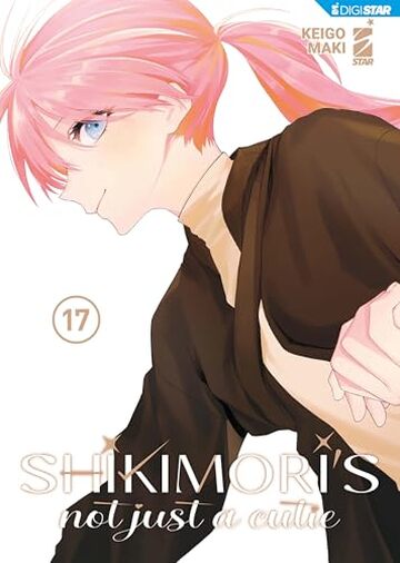 Shikimori&rsquo;s not just a cutie 17: Digital Edition