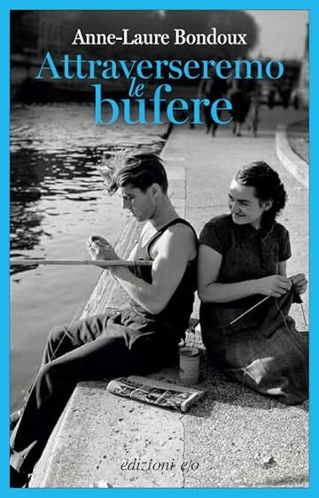 Attraverseremo le bufere