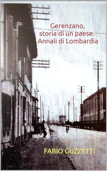 Gerenzano, storia di un paese. Annali di Lombardia